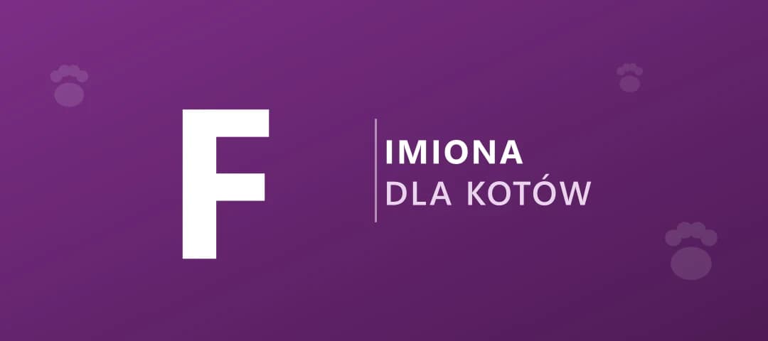 Imiona dla kotów na literę F