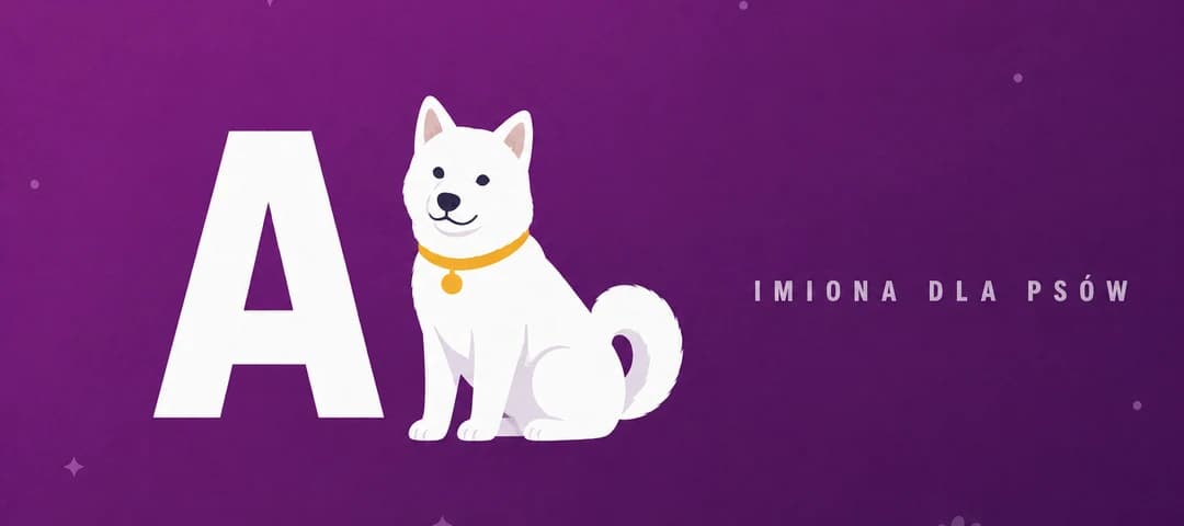 Imiona dla psów na literę A