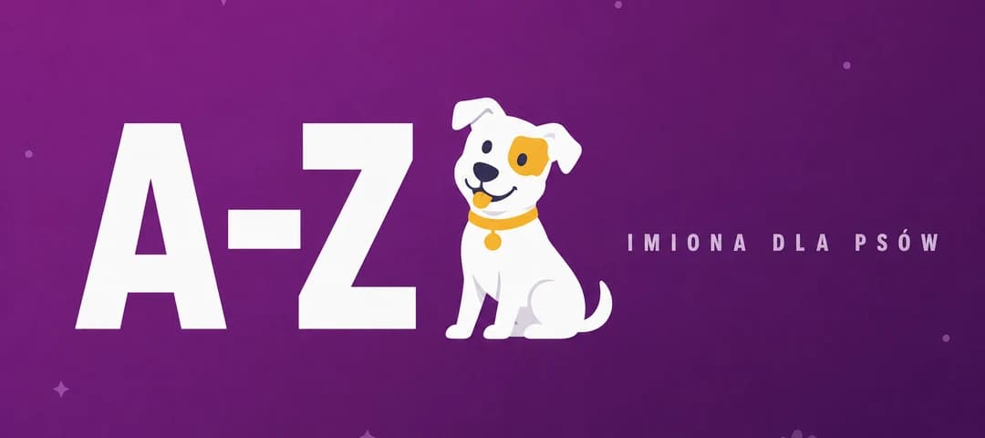 Imiona dla psów — spis alfabetyczny od A do Z