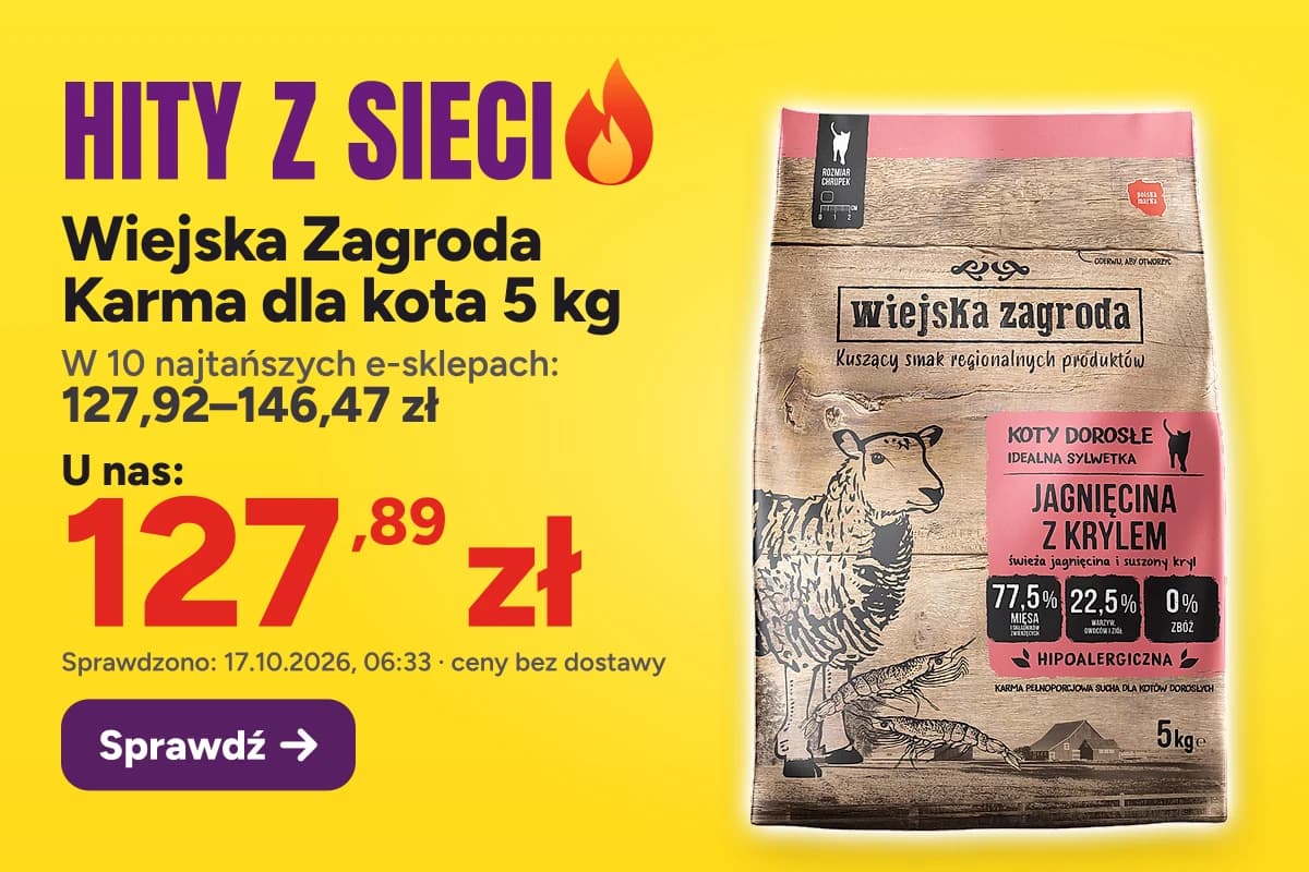 Wiejska Zagroda Karma dla kota 5 kg — u nas 127,89 zł, w 10 najtańszych e-sklepach 127,92–146,47 zł (sprawdzono 17.10.2026, 06:33, ceny bez dostawy)